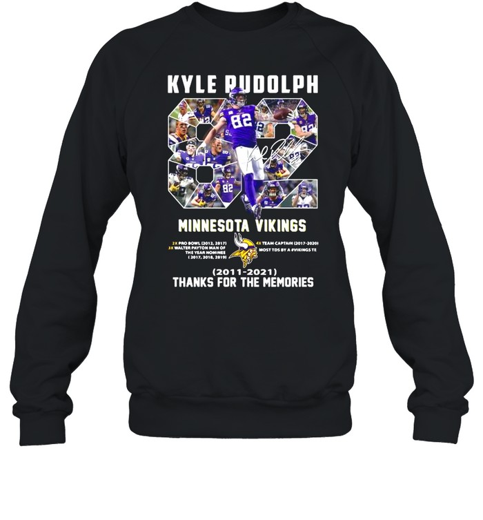 82 Kyle Rudolph Minnesota Vikings 2011 2021 Signature Thanks For The Memories shirt Unisex Sweatshirt