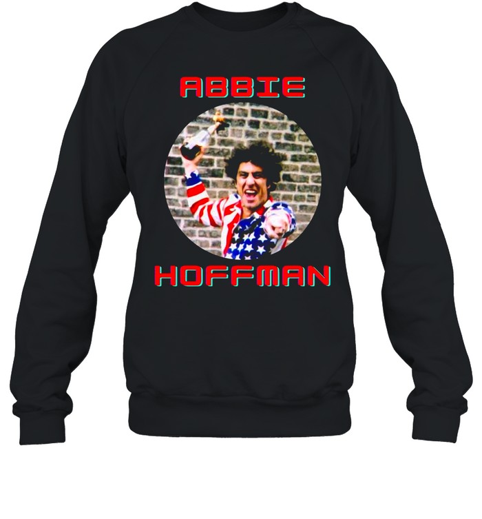Abbie Hoffman In His American Flag shirt Unisex Sweatshirt