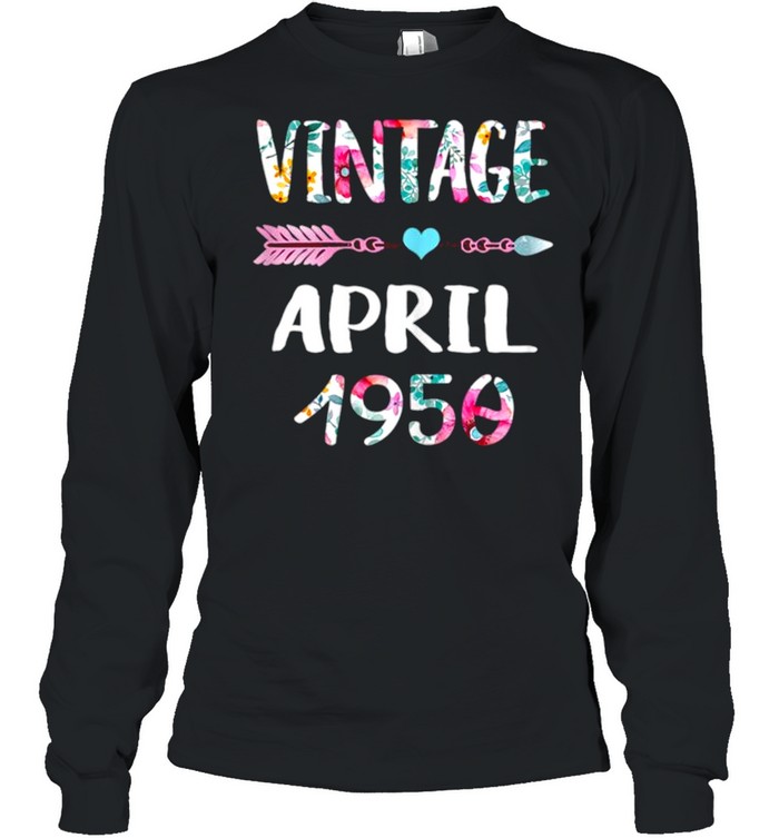 April Girls 1950 71st Birthday 71 Year Vintage Since 1950 shirt Long Sleeved T-shirt