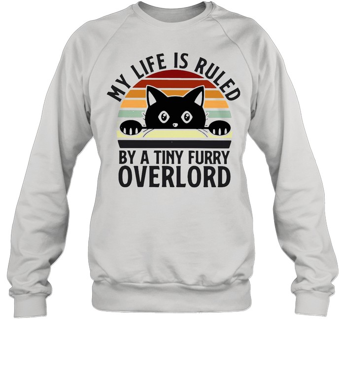 Black Cat My Life Is Ruled By A Tiny Furry Overlord Vintage shirt Unisex Sweatshirt