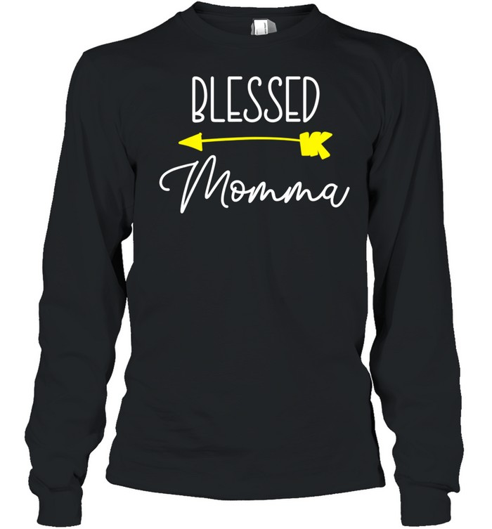Blessed Momma Cool shirt Long Sleeved T-shirt