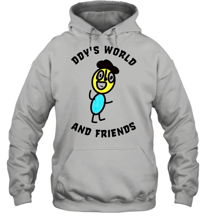 Ddy World And Friend shirt Unisex Hoodie