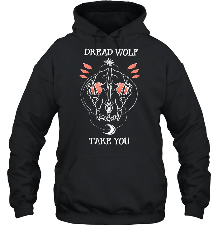 Dragon Age Dread Wolf take you shirt Unisex Hoodie