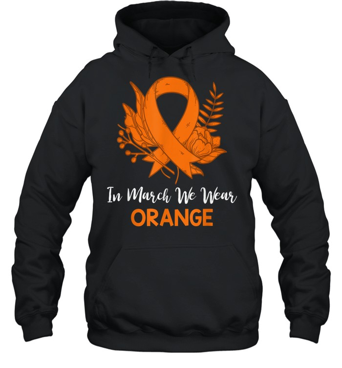 Floral In March We Wear Orange Ms Awareness shirt Unisex Hoodie