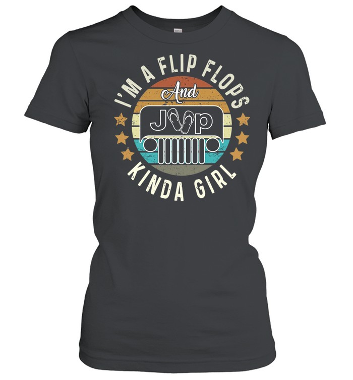 Im A Flip Flops And Jeep Kinda Girl Vintage shirt Classic Women's T-shirt