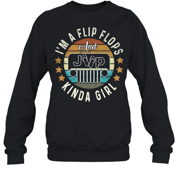 Im A Flip Flops And Jeep Kinda Girl Vintage shirt Unisex Sweatshirt