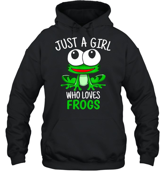 Just A Girl Who Loves Frogs Cute Frog shirt Unisex Hoodie