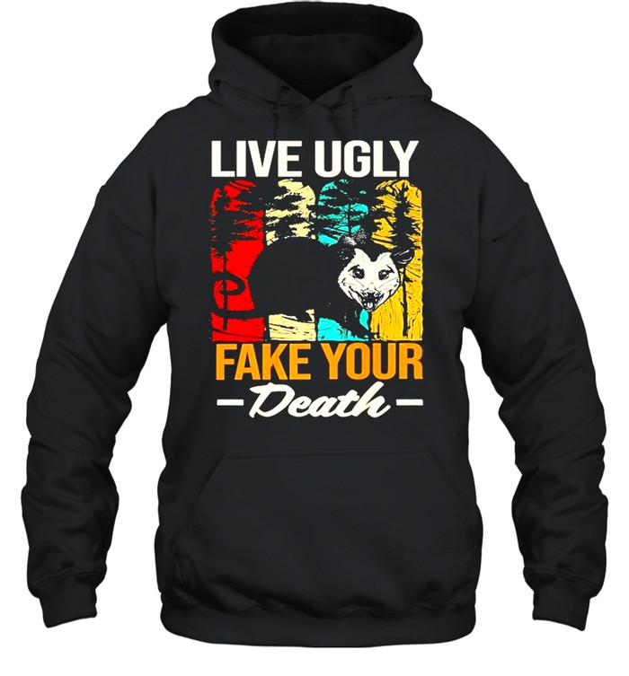 Live Ugly Fake Your Death Possum Funny Retro Vintage shirt Unisex Hoodie