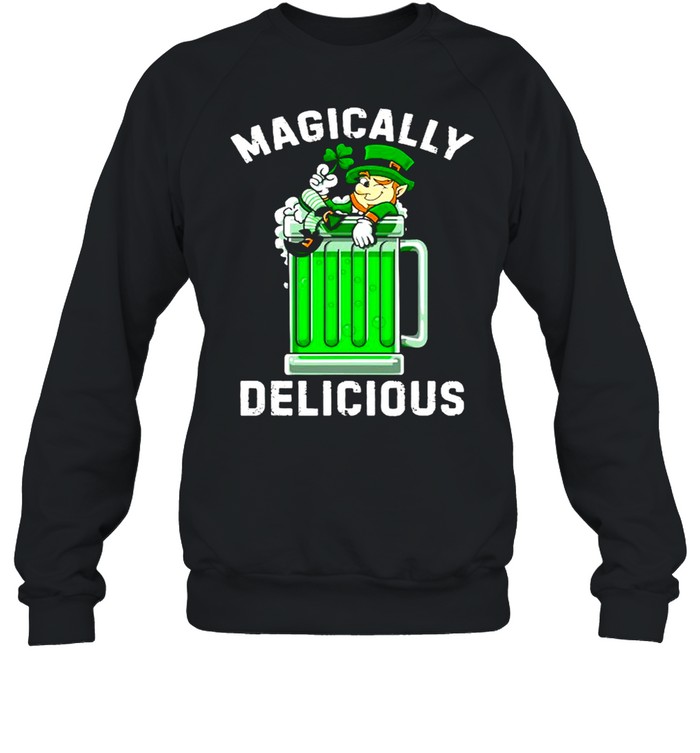 Magically Delicious  St Patrick’s Day Drinking Tee Beer shirt Unisex Sweatshirt