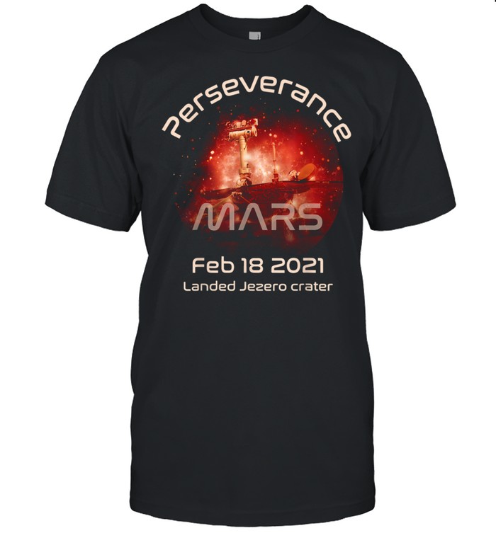 Mars Perseverance Rover Landing Launch day Commemorative shirt