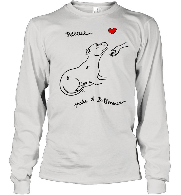 Pitbull Dog Rescue Make A Difference shirt Long Sleeved T-shirt
