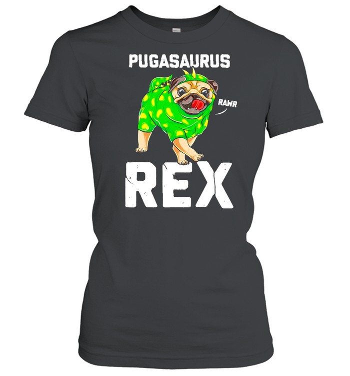 Pug Dinosaur Lover Pugasaurus Rex Funny Dog Costume shirt Classic Women's T-shirt