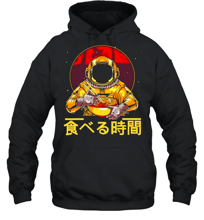Ramen Astronaut Soba Udon Bowl Noodle Soup Funny shirt Unisex Hoodie