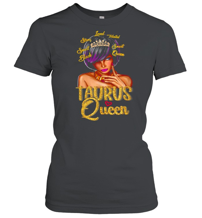 Taurus Queen Black Lives Matter Zodiac Birthday Girl shirt Classic Women's T-shirt