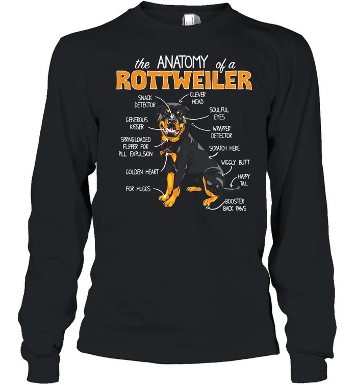 The Anatomy Of A Rottweiler shirt Long Sleeved T-shirt