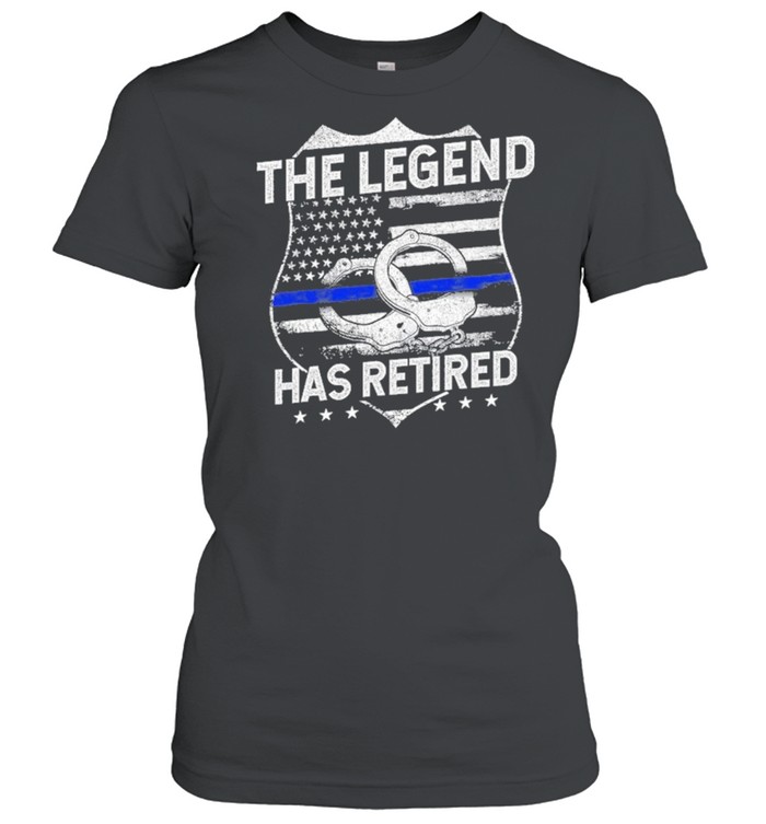 The Legend Has Retired Police Officer Retirement shirt Classic Women's T-shirt