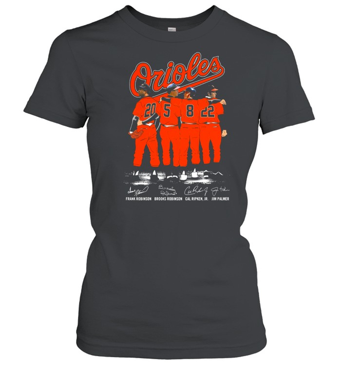 The Orioles Frank Robinson Brooks Robinson Cal Ripken Jr And Jim Palmer Signatures shirt Classic Women's T-shirt