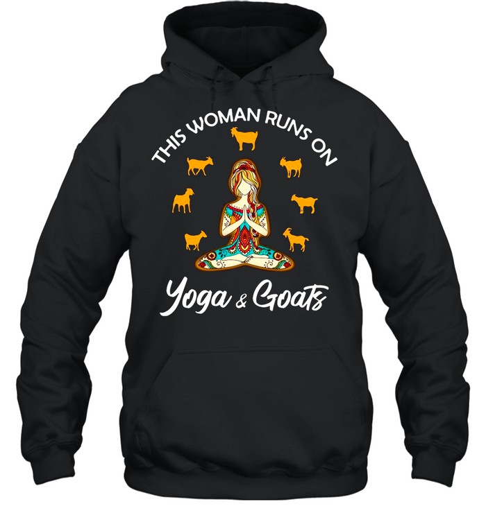 This Woman Runs On Yoga And Goats shirt Unisex Hoodie
