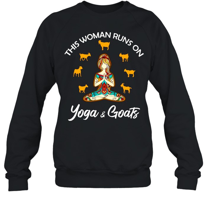 This Woman Runs On Yoga And Goats shirt Unisex Sweatshirt