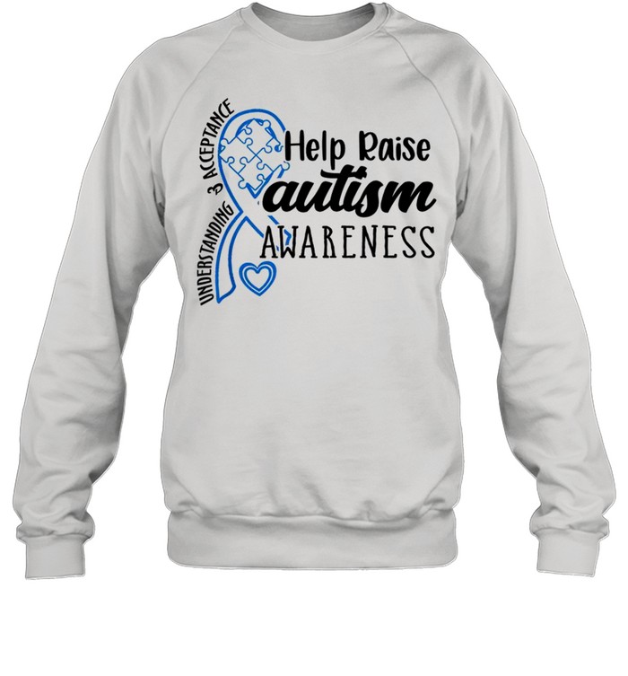 Understand and Acceptance Autism Awareness Autism Mom Teacher shirt Unisex Sweatshirt