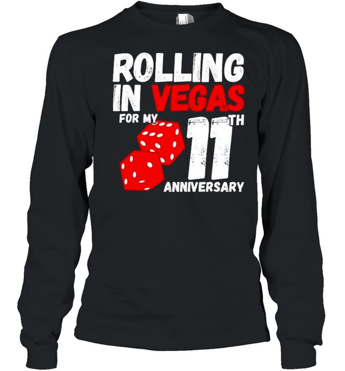 11Th Anniversary Married 11 Years Vegas Anniversary Trip  Long Sleeved T-shirt