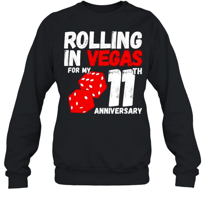 11Th Anniversary Married 11 Years Vegas Anniversary Trip  Unisex Sweatshirt