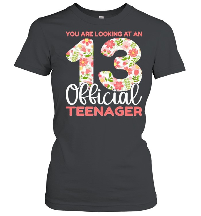 13Th Birthday Girls 13 Years Floral Teenager Birthday  Classic Women's T-shirt