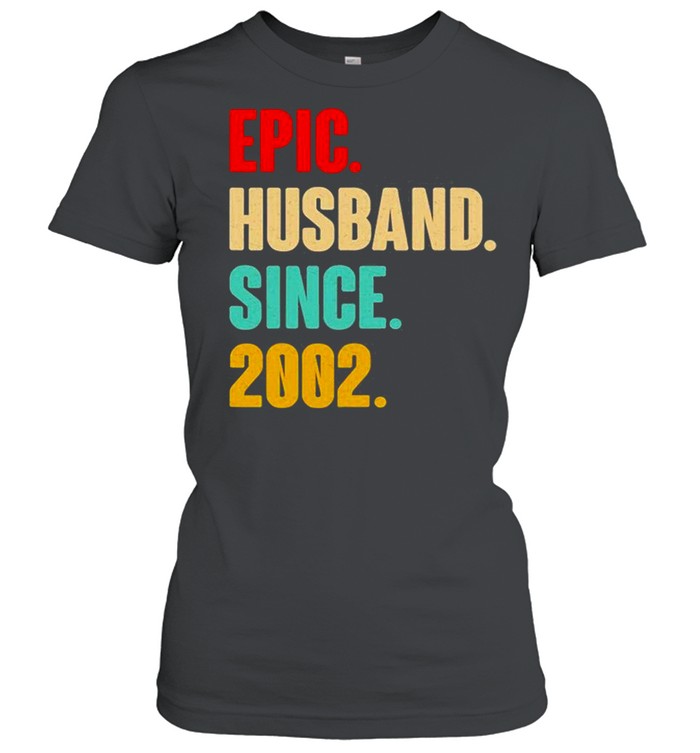 19Th Wedding Anniversary Him Epic Husband Since 2002  Classic Women's T-shirt