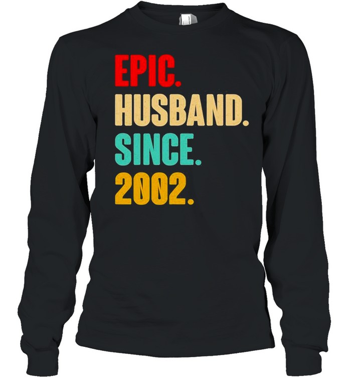 19Th Wedding Anniversary Him Epic Husband Since 2002  Long Sleeved T-shirt
