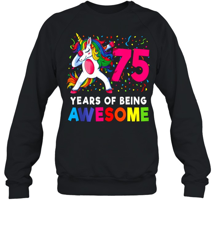 75th Birthday Dabbing Unicorn Party 75 Years Old shirt Unisex Sweatshirt