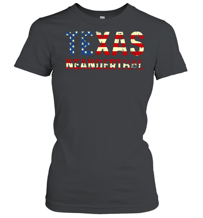 American Flag Texas Neanderthals 2021 shirt Classic Women's T-shirt