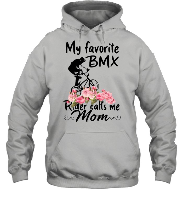 Bmx – My Favorite Bmx Rider Calls Me Mom  Unisex Hoodie