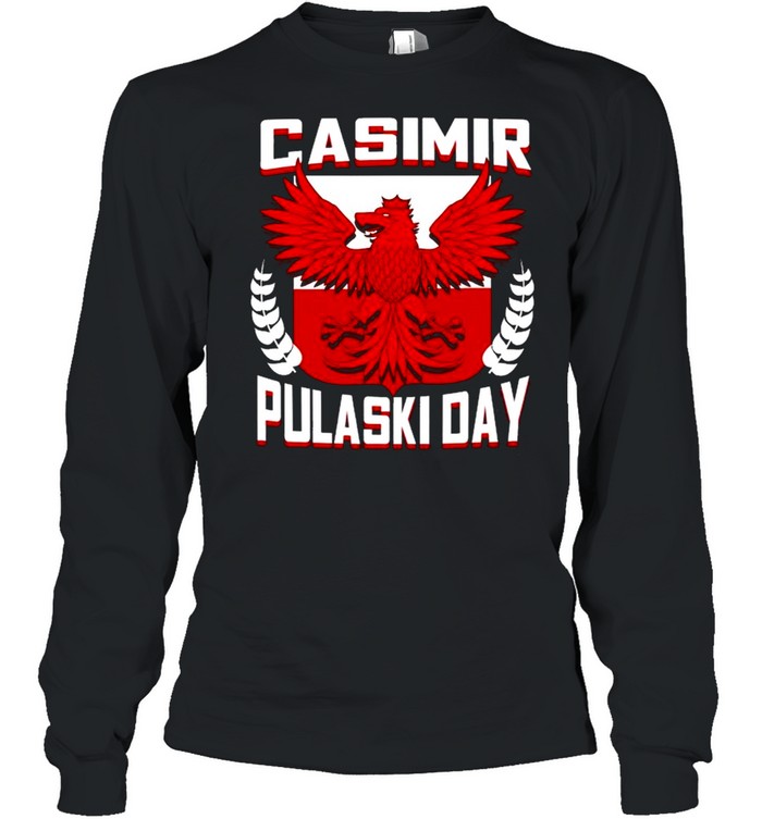 Casimir Pulaski Day Polish Eagle shirt Long Sleeved T-shirt