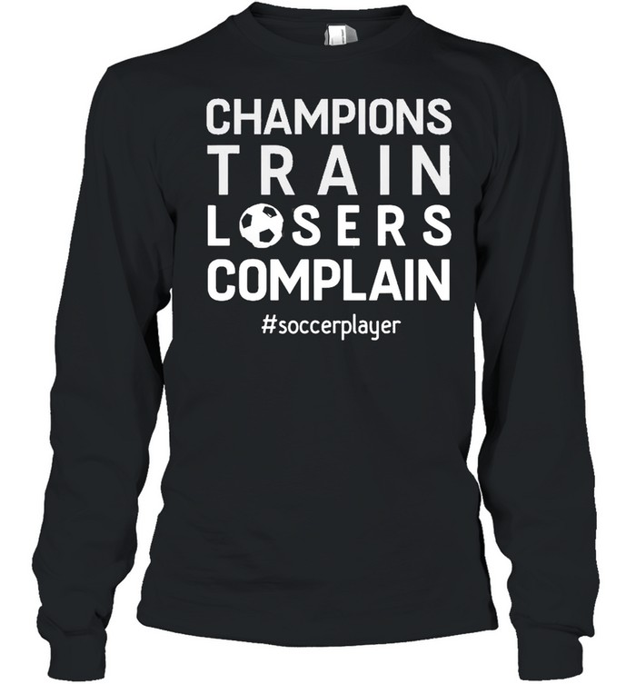 Champion Motivation Quote Gift Outfit shirt Long Sleeved T-shirt