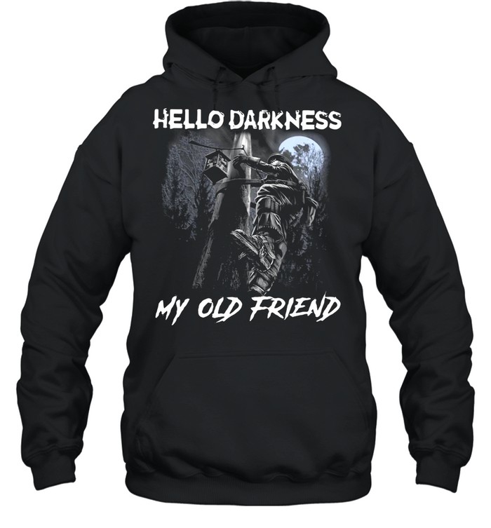 Electrician Hello Darkness My Old Friend T-shirt Unisex Hoodie