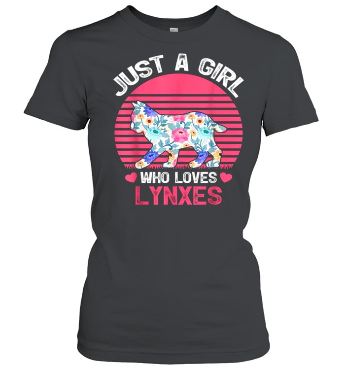 Just A Girl Who Loves Lynxes Tee  Classic Women's T-shirt