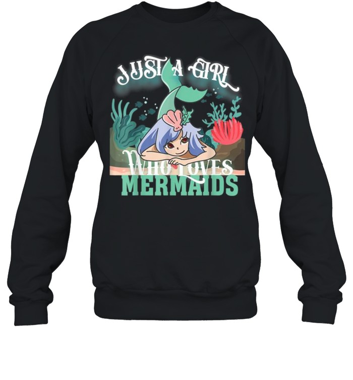 Just A Girl Who Loves Mermaids Funny Cute Mermaids Dive Swim Tee  Unisex Sweatshirt