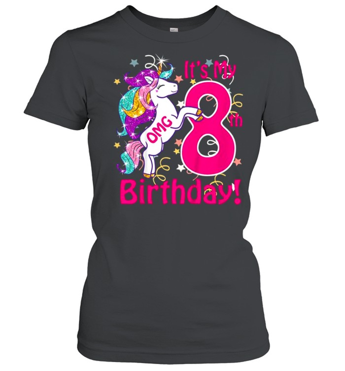 Kids Omg It’s My 8th Birthday Girls Unicorn Outfit Tee  Classic Women's T-shirt