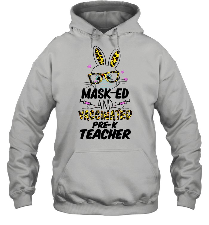 Mask-ed And Vaccinated Pre-K Teacher Easter  Unisex Hoodie