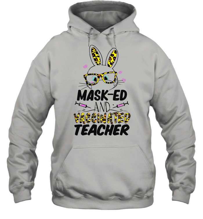 Mask-ed And Vaccinated Teacher Easter  Unisex Hoodie