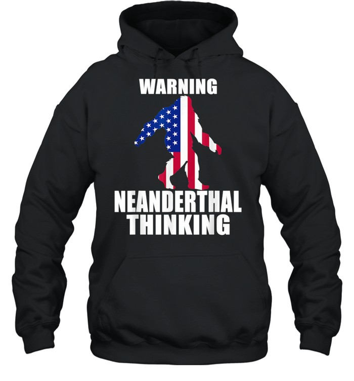 Neanderthal Thinking for Proud Neanderthals American Flag shirt Unisex Hoodie