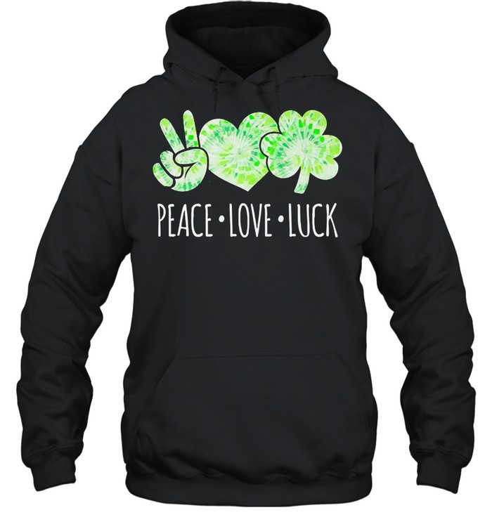 Peace Love Luck St Patricks Day shirt Unisex Hoodie