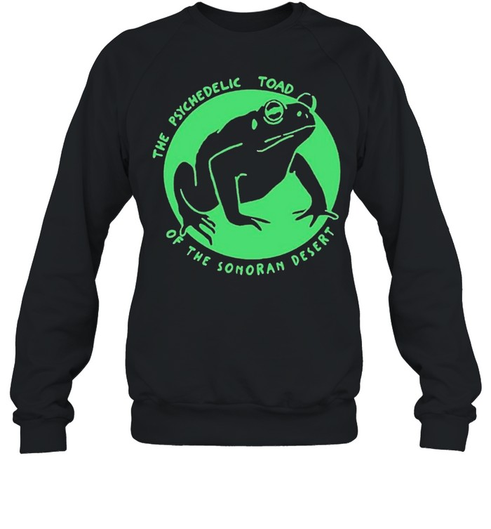 Psychedelic Toad Of The Sonoran Desert shirt Unisex Sweatshirt