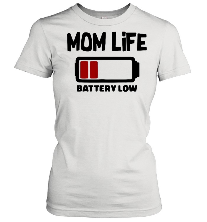 Reluctant Mom Life 4 Battery Low shirt Classic Women's T-shirt