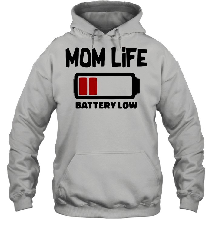Reluctant Mom Life 4 Battery Low shirt Unisex Hoodie