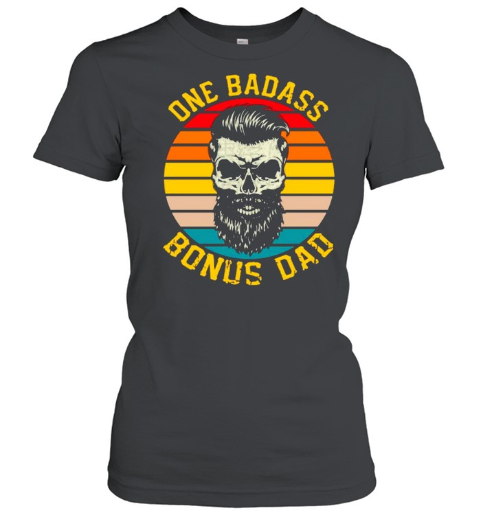 Retro Vintage One Badass Bonus Dad shirt Classic Women's T-shirt