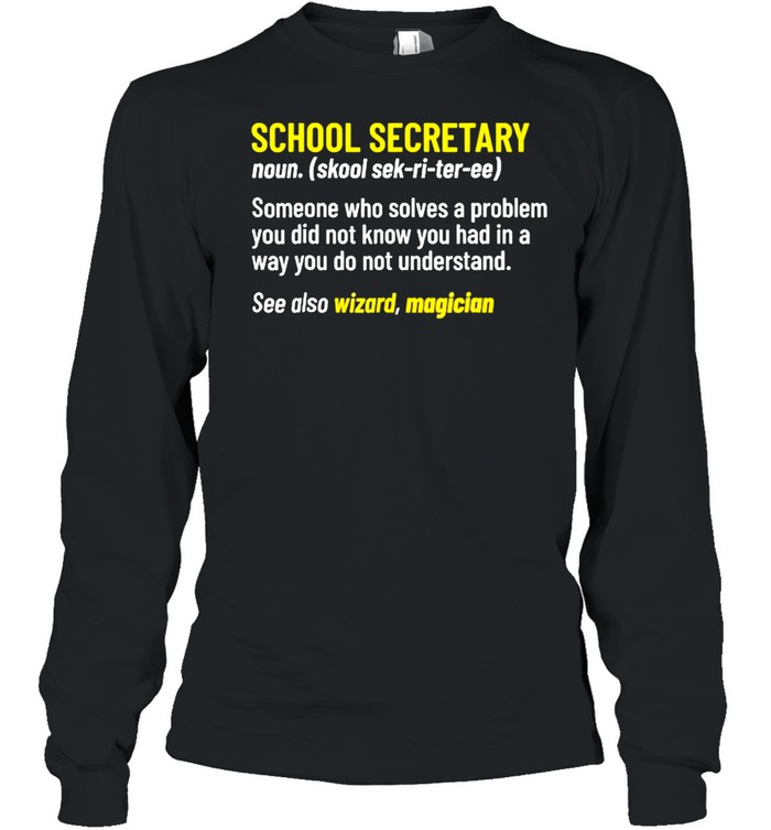 School Secretary Office Back To School Appreciation  Long Sleeved T-shirt