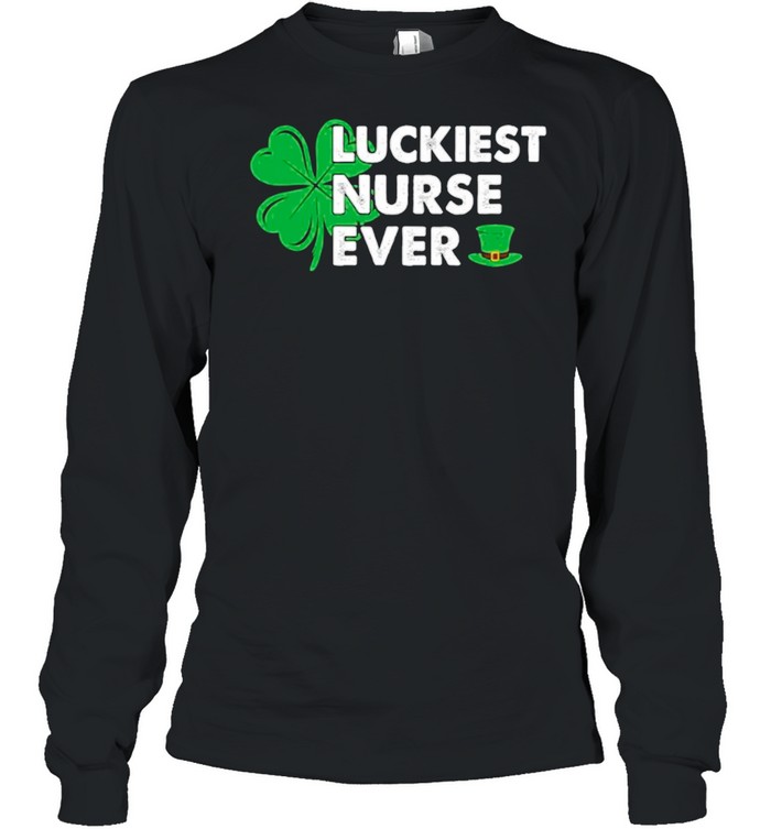 Shamrock Luckiest Nurse Ever St Patricks Day shirt Long Sleeved T-shirt