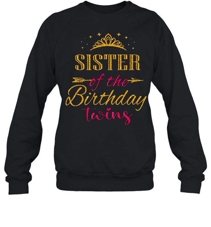 Sister Of The Birthday Twins Kids Party  Unisex Sweatshirt