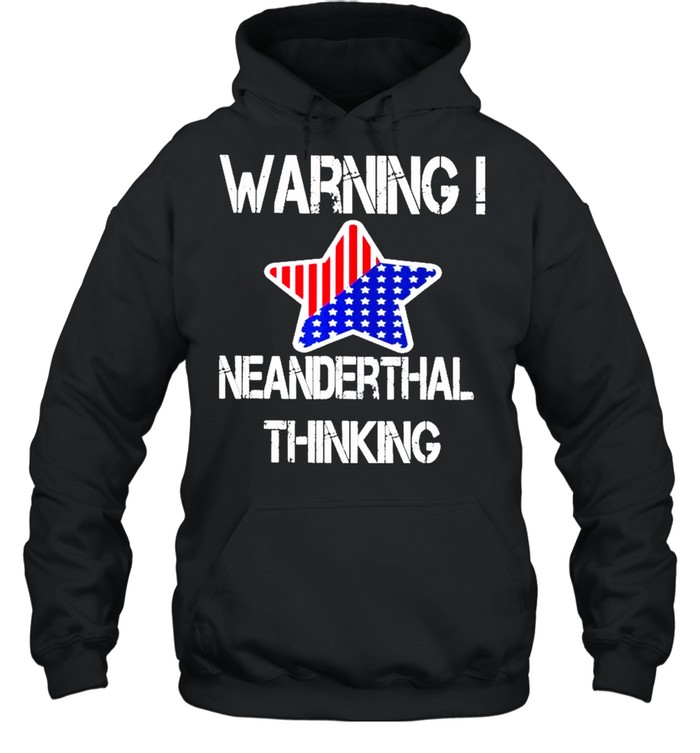Star American Flag Warning Texas Neanderthal Thinking shirt Unisex Hoodie